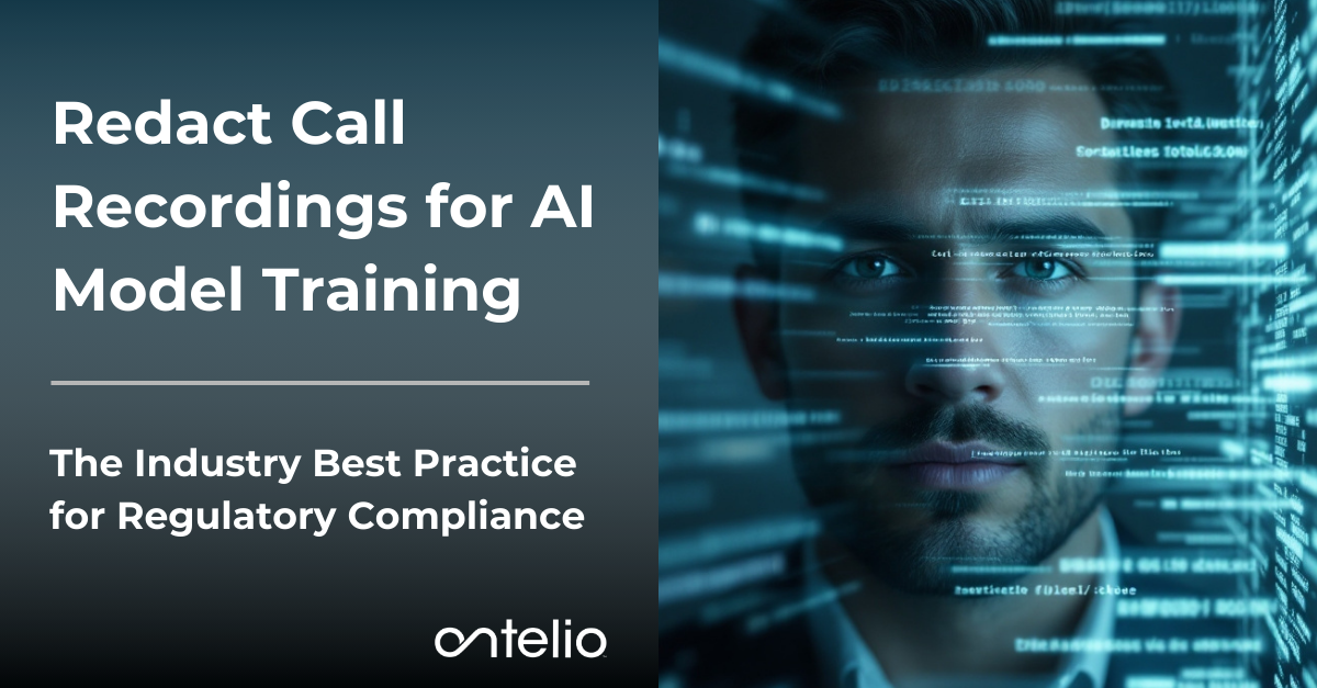 Redact Call Recordings for AI Model Training: The Industry Best Practice for Regulatory Compliance